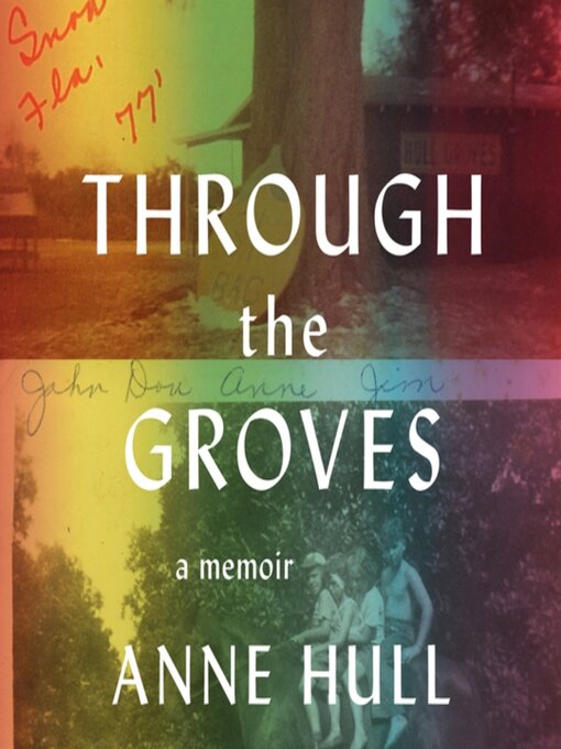 Title details for Through the Groves by Anne Hull - Wait list
